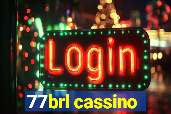 77brl cassino